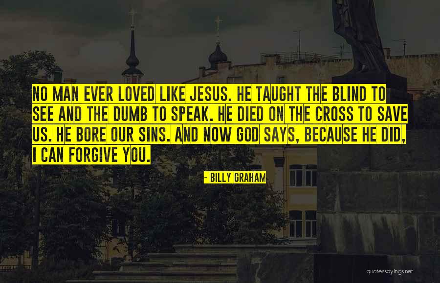 Jesus Love On The Cross Quotes By Billy Graham