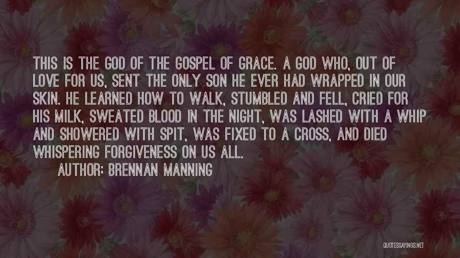 Jesus Love On The Cross Quotes By Brennan Manning