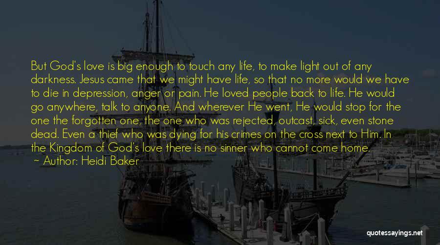 Jesus Love On The Cross Quotes By Heidi Baker