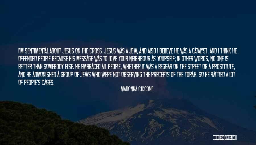 Jesus Love On The Cross Quotes By Madonna Ciccone