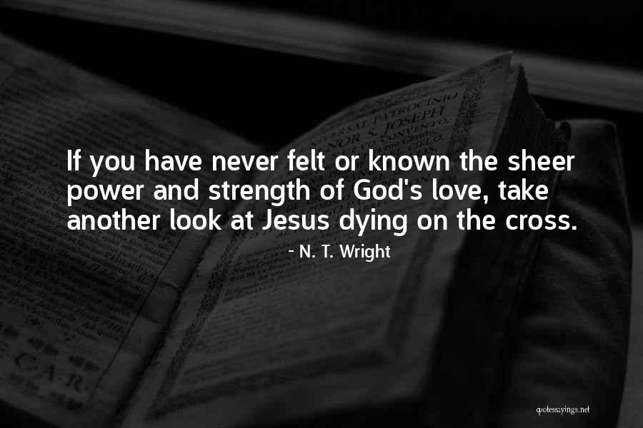 Jesus Love On The Cross Quotes By N. T. Wright