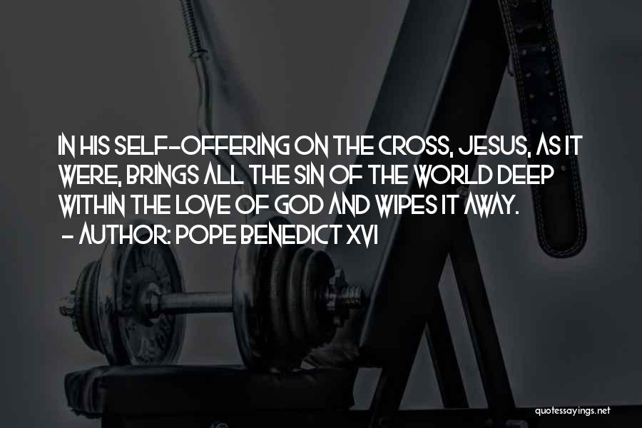 Jesus Love On The Cross Quotes By Pope Benedict XVI