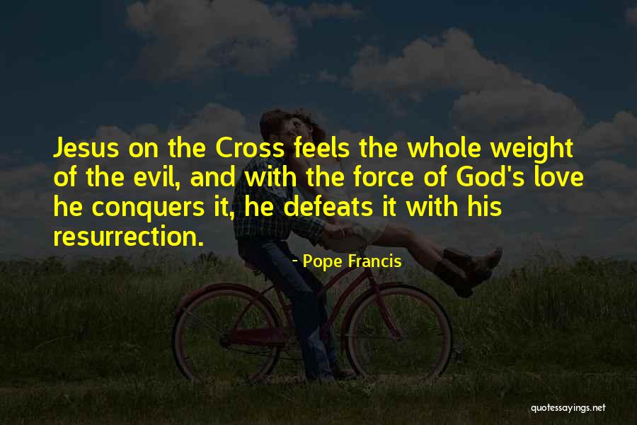 Jesus Love On The Cross Quotes By Pope Francis