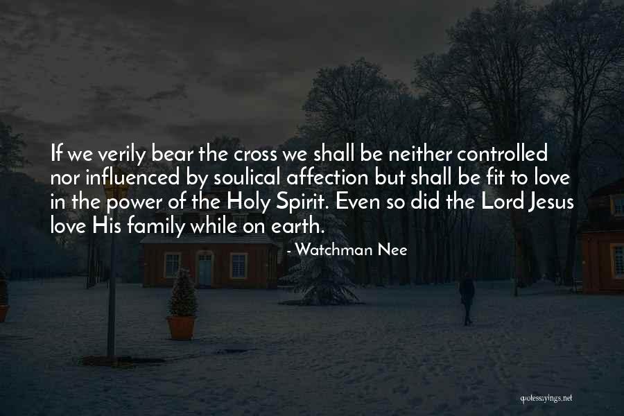 Jesus Love On The Cross Quotes By Watchman Nee