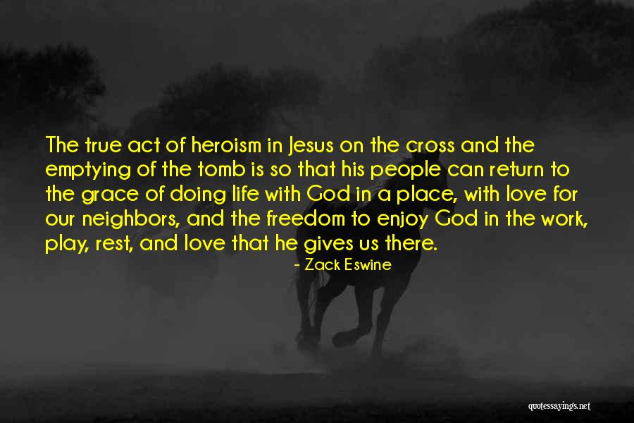 Jesus Love On The Cross Quotes By Zack Eswine