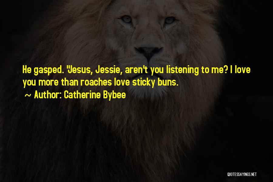 Jesus Love To Me Quotes By Catherine Bybee