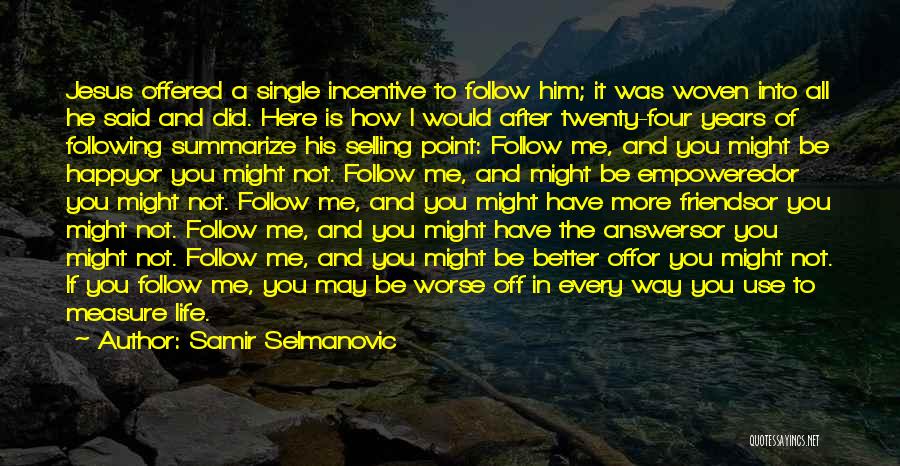 Jesus Love To Me Quotes By Samir Selmanovic