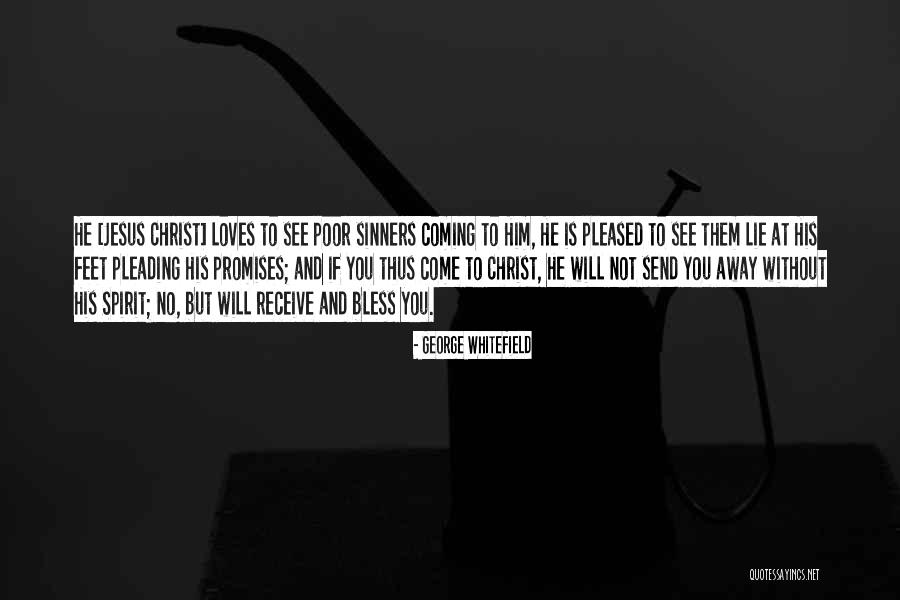 Jesus Loves Sinners Quotes By George Whitefield Jesus Loves Sinners Quotes By George Whitefield