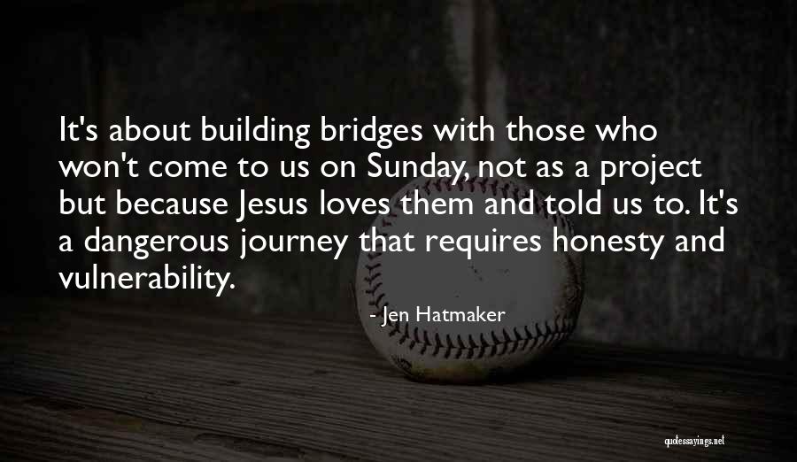 Jesus Loves Us All Quotes By Jen Hatmaker Jesus Loves Us All Quotes By Jen Hatmaker