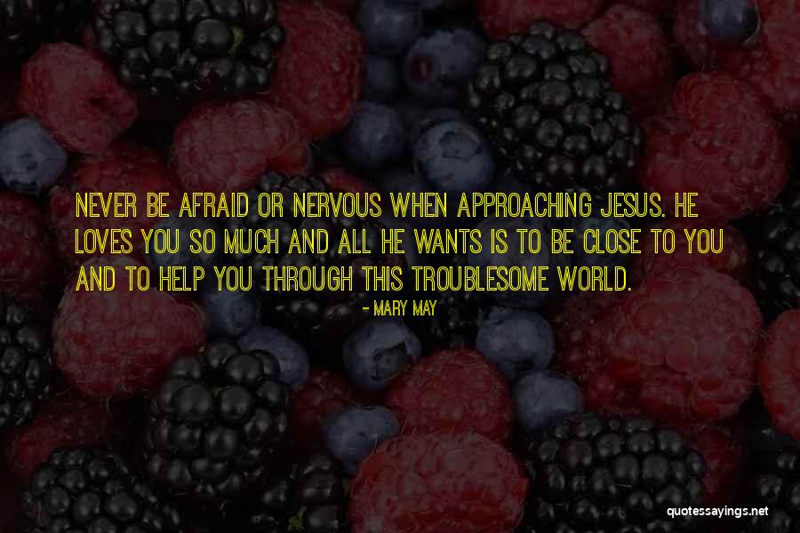Jesus Loves Us All Quotes By Mary May Jesus Loves Us All Quotes By Mary May