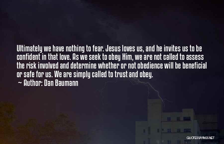 Jesus Loves Us Quotes By Dan Baumann