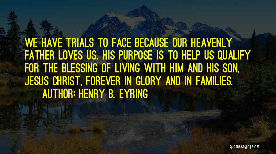 Jesus Loves Us Quotes By Henry B. Eyring