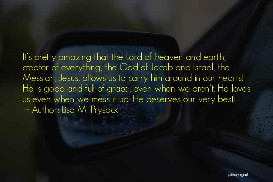 Jesus Loves Us Quotes By Lisa M. Prysock