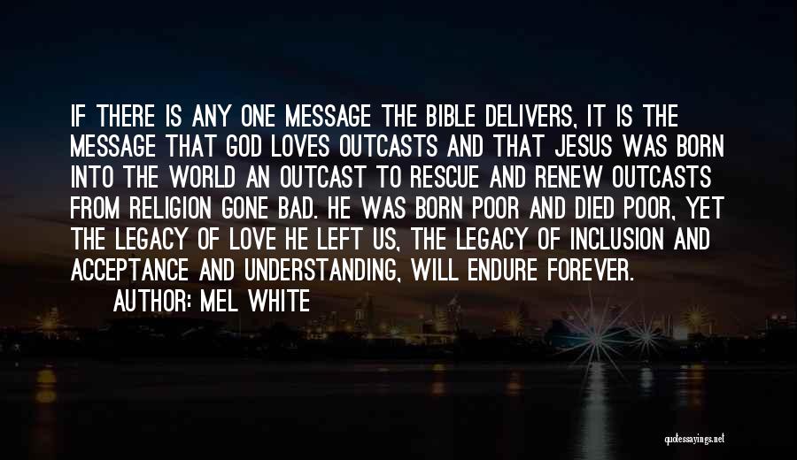 Jesus Loves Us Quotes By Mel White