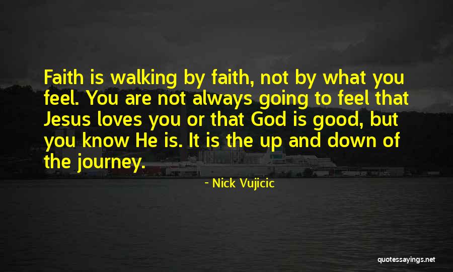 Jesus Loves You Quotes By Nick Vujicic