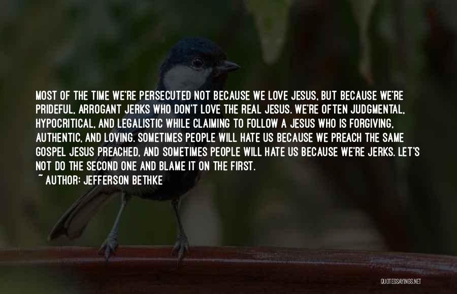 Jesus Loving Us Quotes By Jefferson Bethke