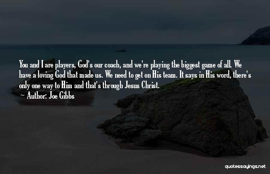 Jesus Loving Us Quotes By Joe Gibbs