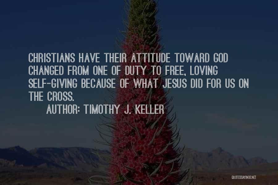 Jesus Loving Us Quotes By Timothy J. Keller