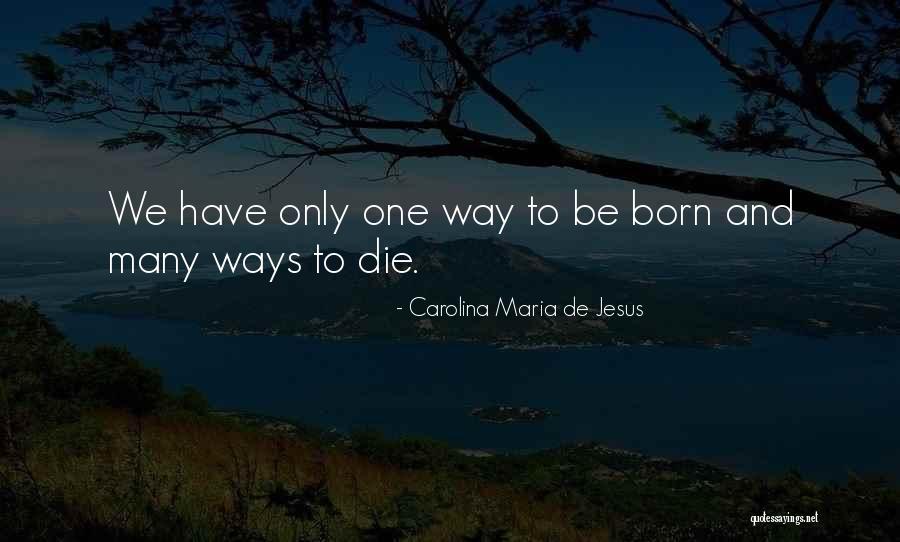 Jesus Maria Quotes By Carolina Maria De Jesus Jesus Maria Quotes By Carolina Maria De Jesus