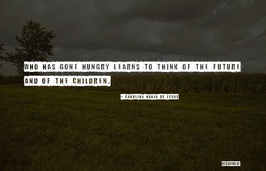 Jesus Maria Quotes By Carolina Maria De Jesus Jesus Maria Quotes By Carolina Maria De Jesus