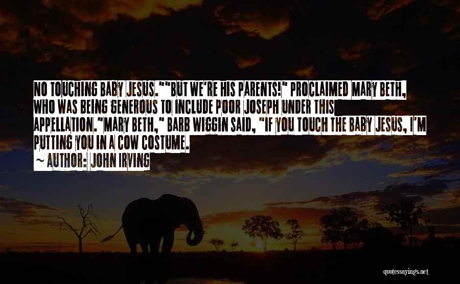 Jesus Mary And Joseph Quotes By John Irving