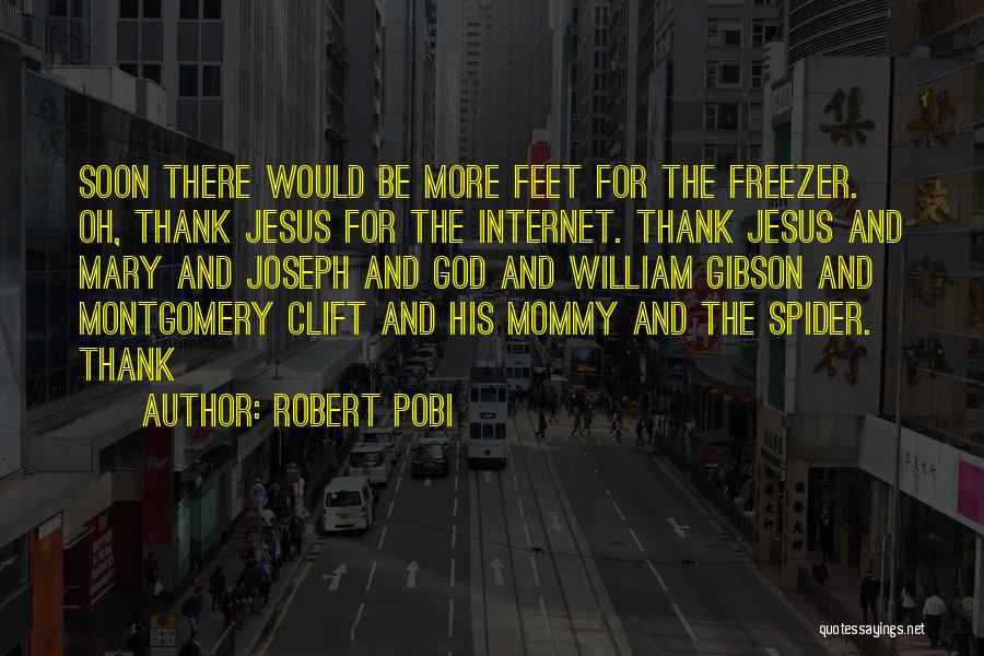 Jesus Mary And Joseph Quotes By Robert Pobi