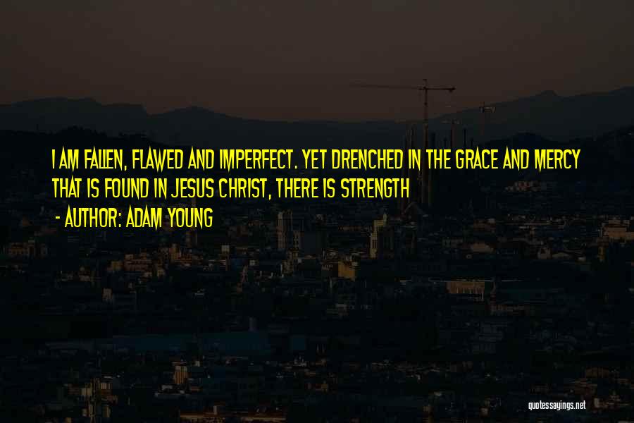 Jesus Mercy Quotes By Adam Young