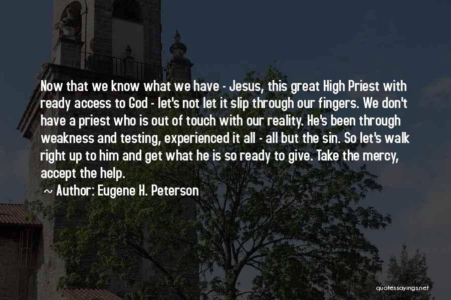 Jesus Mercy Quotes By Eugene H. Peterson