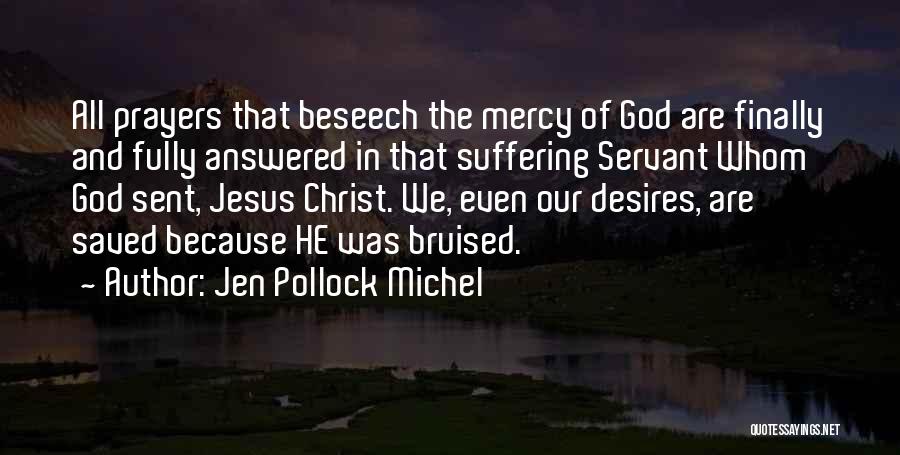 Jesus Mercy Quotes By Jen Pollock Michel