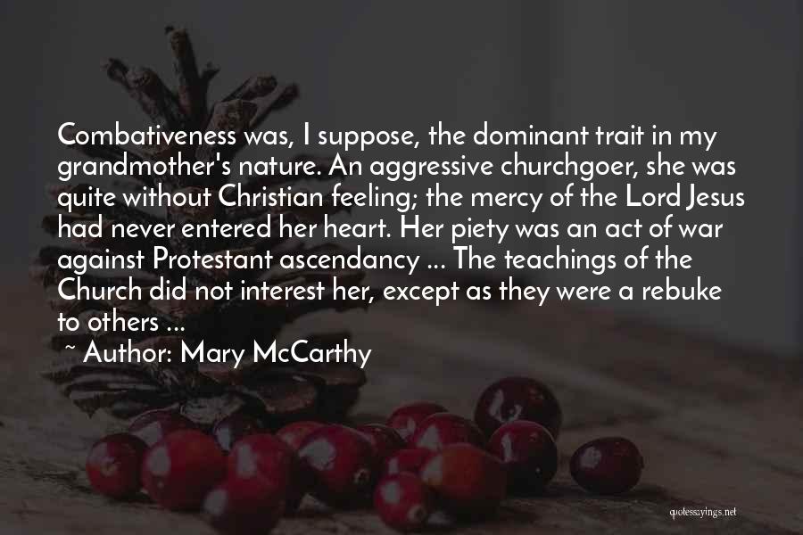 Jesus Mercy Quotes By Mary McCarthy