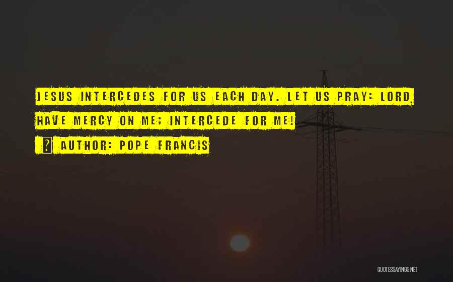 Jesus Mercy Quotes By Pope Francis