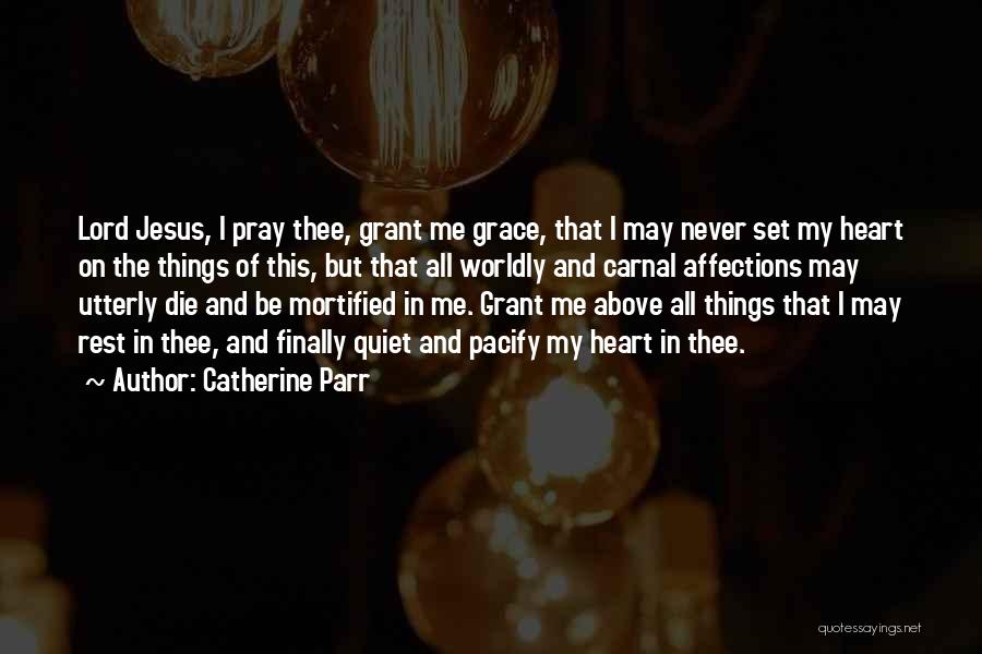 Jesus My Lord Quotes By Catherine Parr