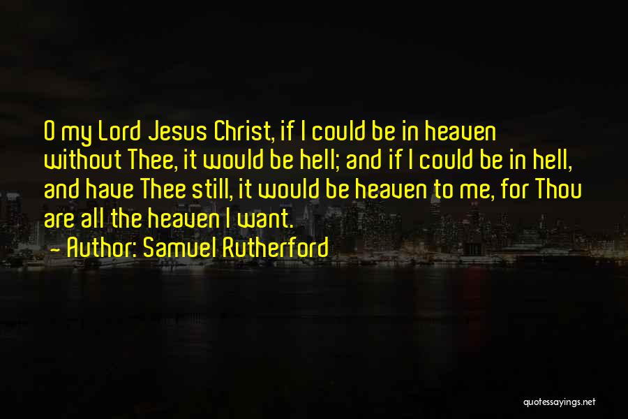 Jesus My Lord Quotes By Samuel Rutherford