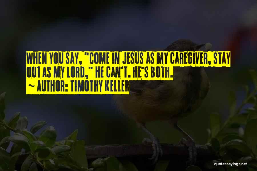 Jesus My Lord Quotes By Timothy Keller