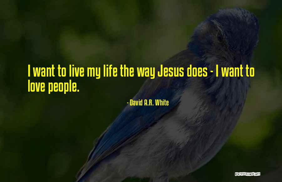 Jesus My Quotes By David A.R. White Jesus My Quotes By David A.R. White