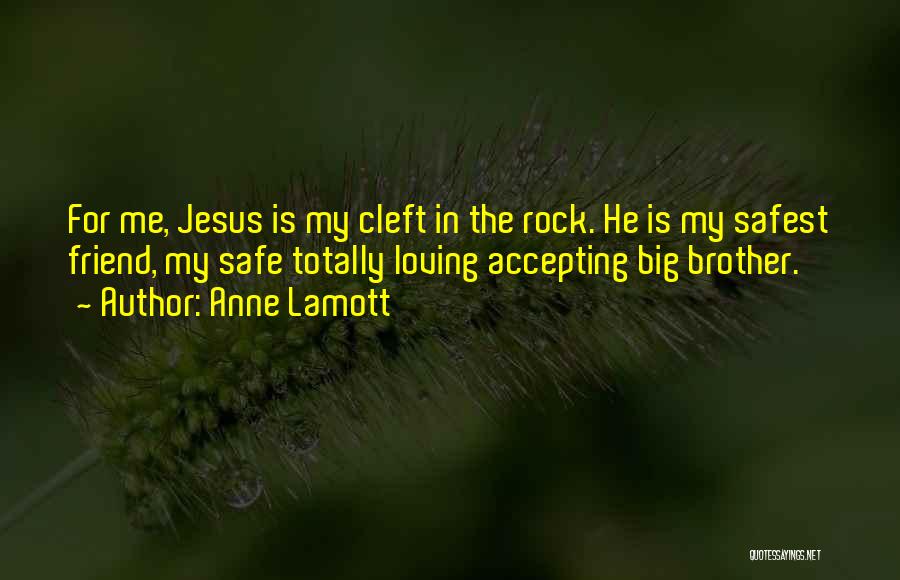 Jesus My Rock Quotes By Anne Lamott