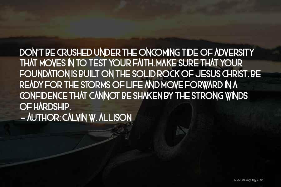 Jesus My Rock Quotes By Calvin W. Allison