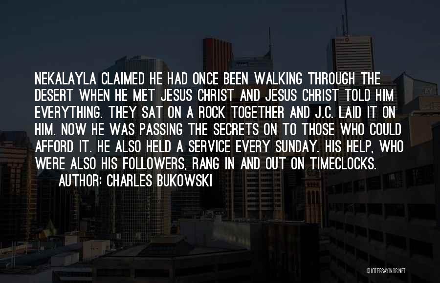 Jesus My Rock Quotes By Charles Bukowski
