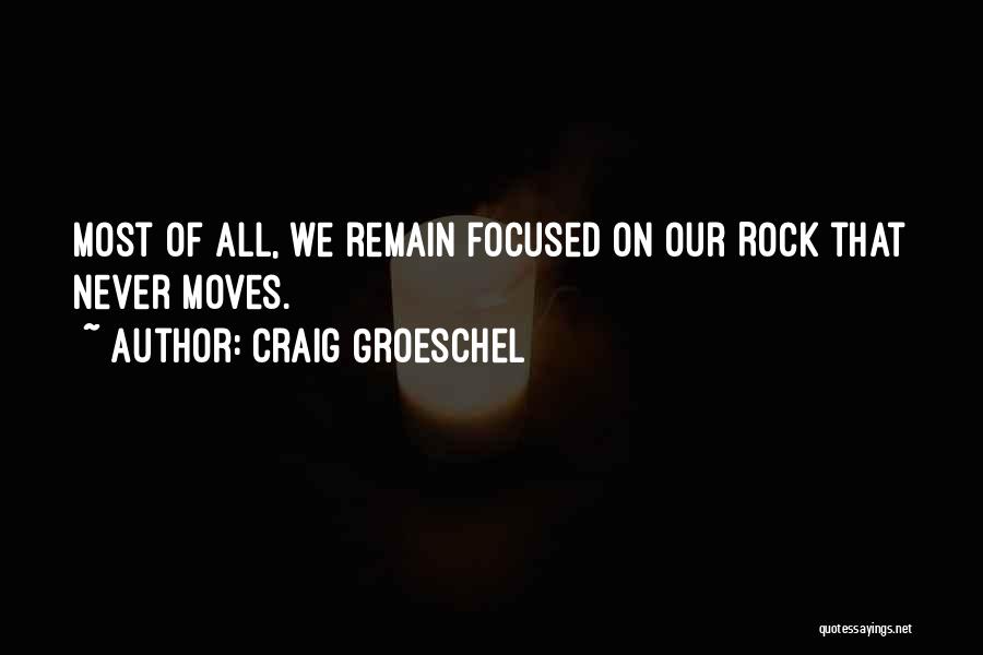 Jesus My Rock Quotes By Craig Groeschel