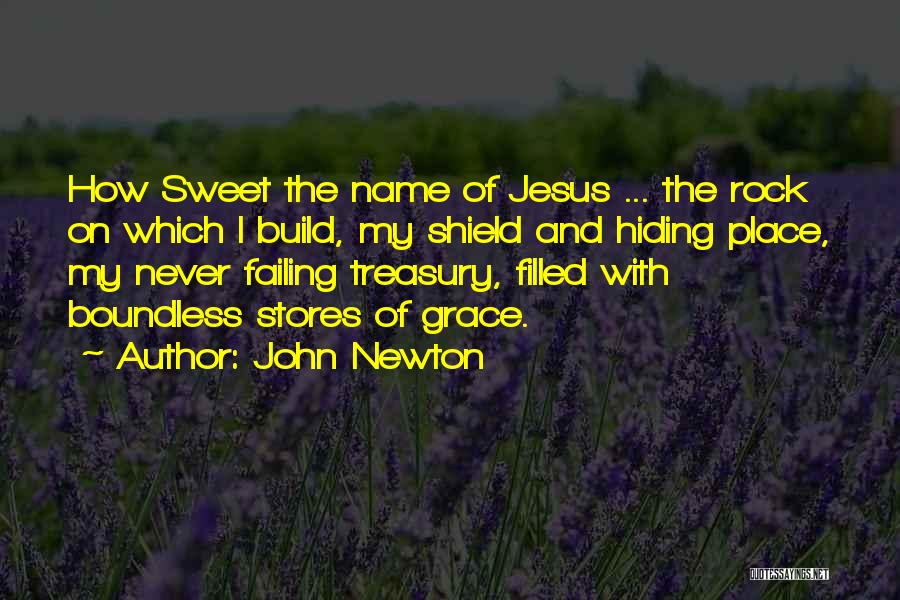 Jesus My Rock Quotes By John Newton