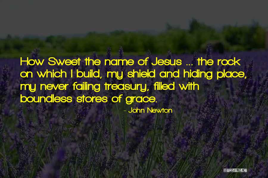 Jesus My Rock Quotes By John Newton