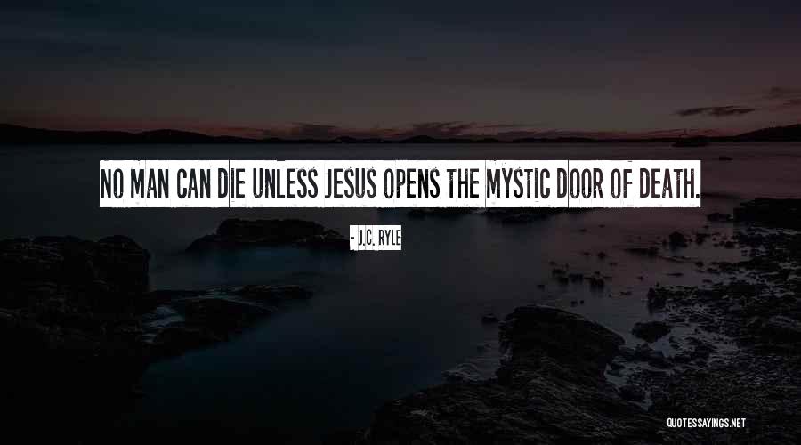 Jesus Mystic Quotes By J.C. Ryle Jesus Mystic Quotes By J.C. Ryle