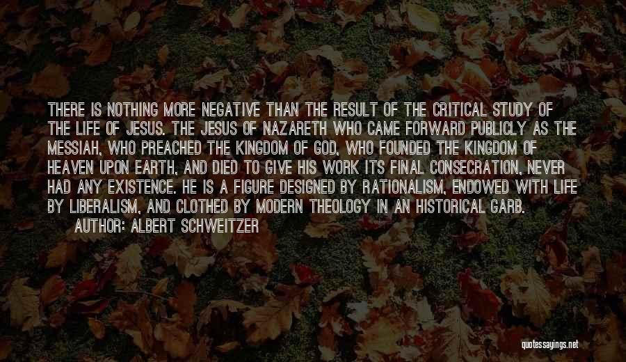 Jesus Nazareth Quotes By Albert Schweitzer