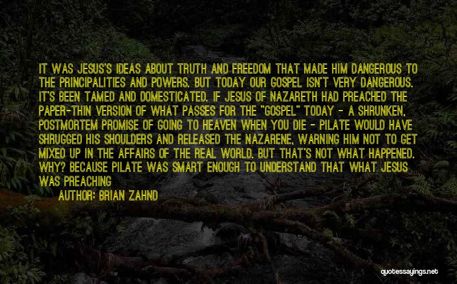 Jesus Nazareth Quotes By Brian Zahnd