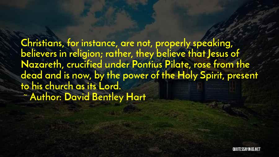 Jesus Nazareth Quotes By David Bentley Hart