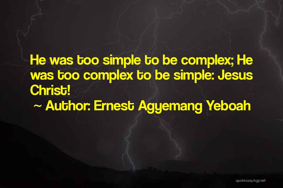 Jesus Nazareth Quotes By Ernest Agyemang Yeboah