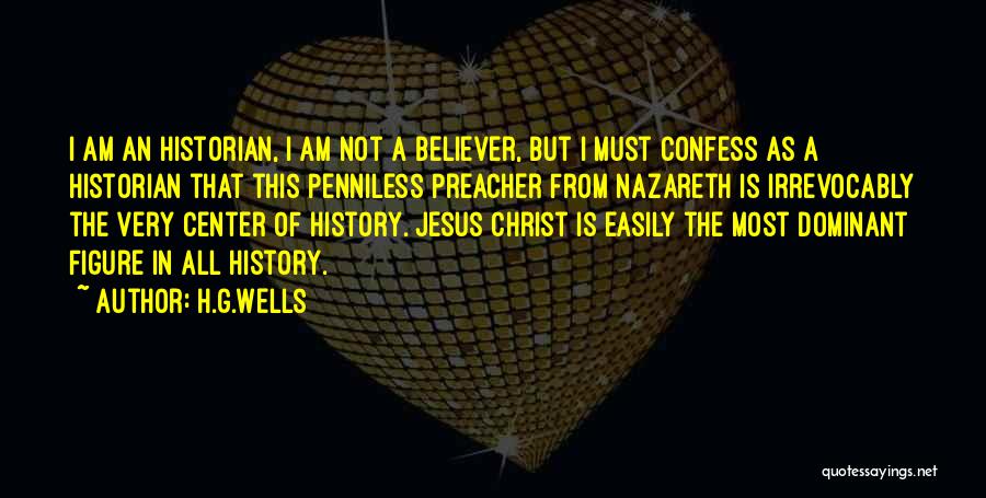 Jesus Nazareth Quotes By H.G.Wells