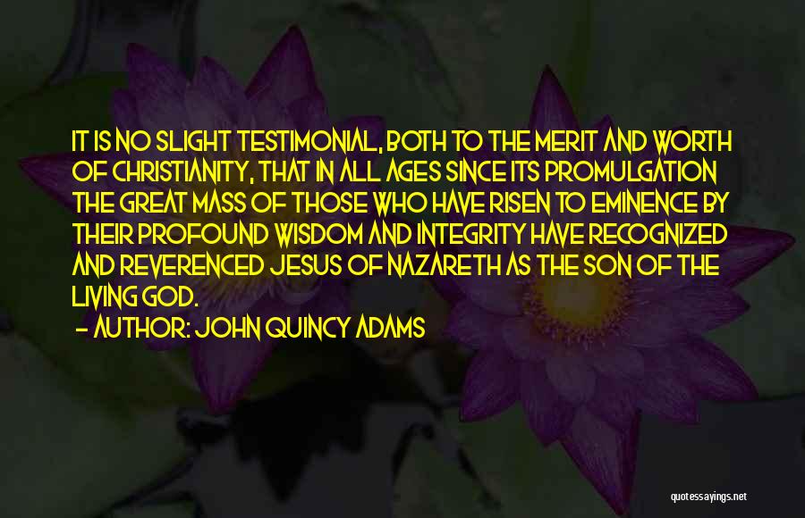 Jesus Nazareth Quotes By John Quincy Adams