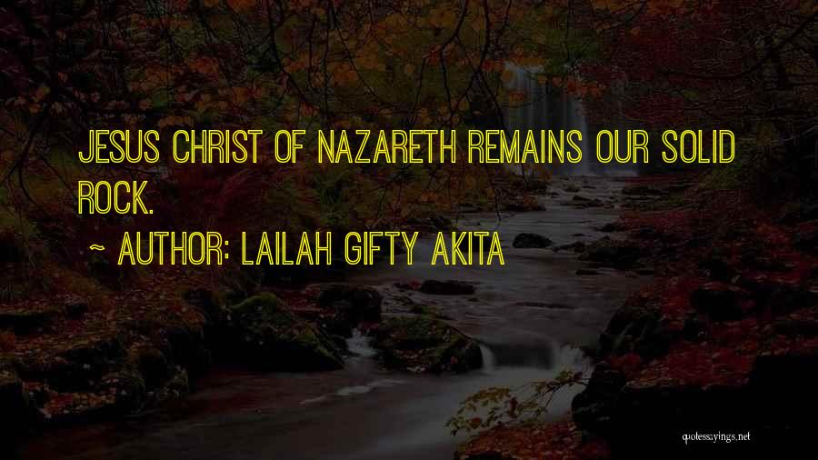 Jesus Nazareth Quotes By Lailah Gifty Akita