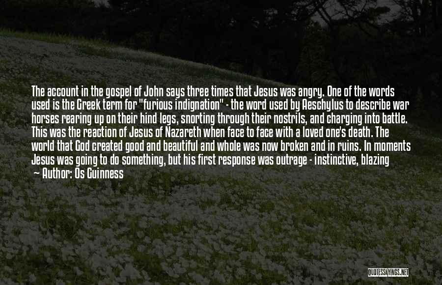 Jesus Nazareth Quotes By Os Guinness